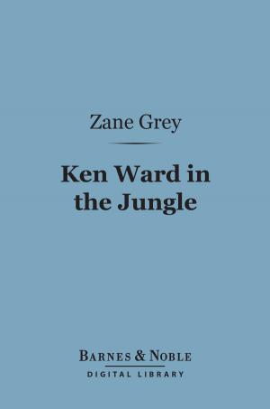 Book cover of Ken Ward in the Jungle (Barnes & Noble Digital Library)