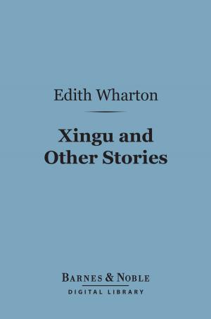 Cover of the book Xingu and Other Stories (Barnes & Noble Digital Library) by Jude Knight