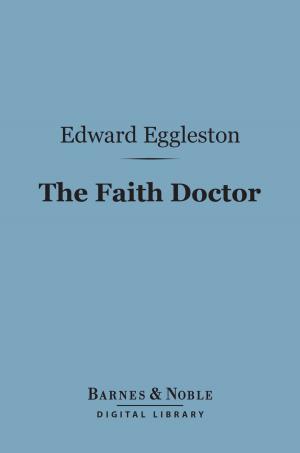 Cover of the book The Faith Doctor (Barnes & Noble Digital Library) by Janet Elizabeth Courtney