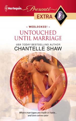 Cover of the book Untouched Until Marriage by Stefanie London