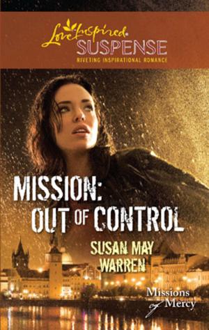 Cover of the book Mission: Out of Control by Kathryn Springer