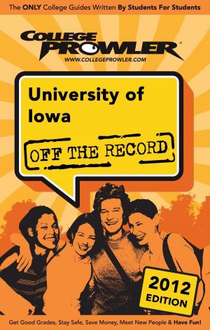 Cover of the book University of Iowa 2012 by Kayla Boye