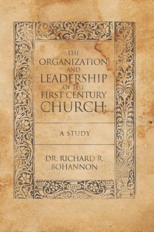 Cover of the book The Organization and Leadership of the First Century Church : a Study by Adebola Alabi