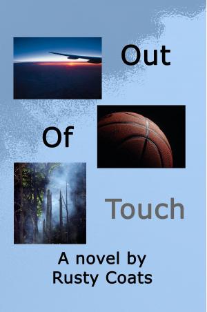 Cover of the book Out Of Touch by Jim Burkett, Benjamin Stakes, Inknbeans Press