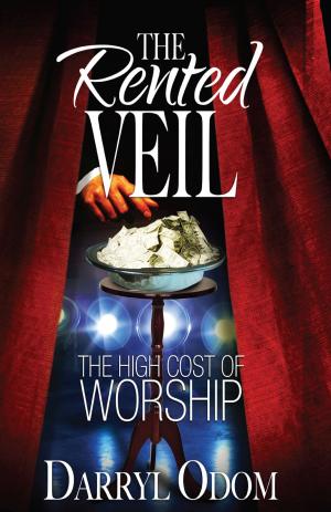 Cover of the book The Rented Veil The High Cost of Worship by T.Collins Logan