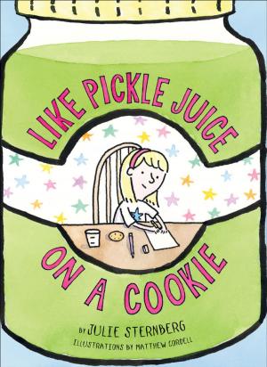 Cover of the book Like Pickle Juice on a Cookie by Allison Kave, Keavy Landreth