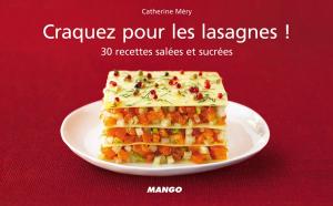 Cover of the book Craquez pour les lasagnes ! by Marie-Aline Bawin, Colette Hellings