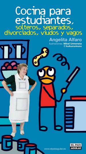 Cover of the book Cocina para estudiantes, solteros, separados, divorciados, viudos y vagos by Shefali Tsabary
