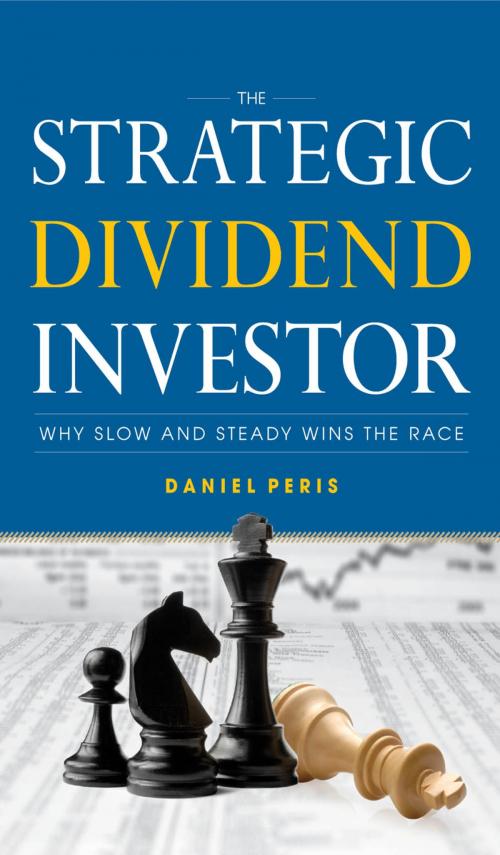 Cover of the book The Strategic Dividend Investor by Daniel Peris, Mcgraw-hill