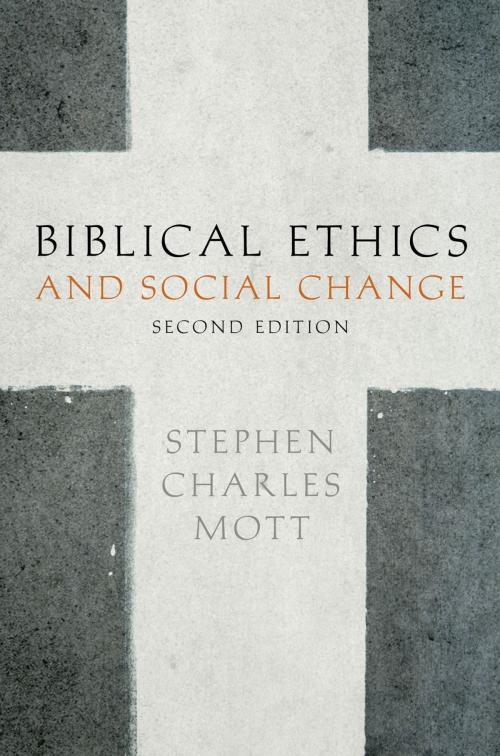 Cover of the book Biblical Ethics and Social Change by Stephen Mott, Oxford University Press