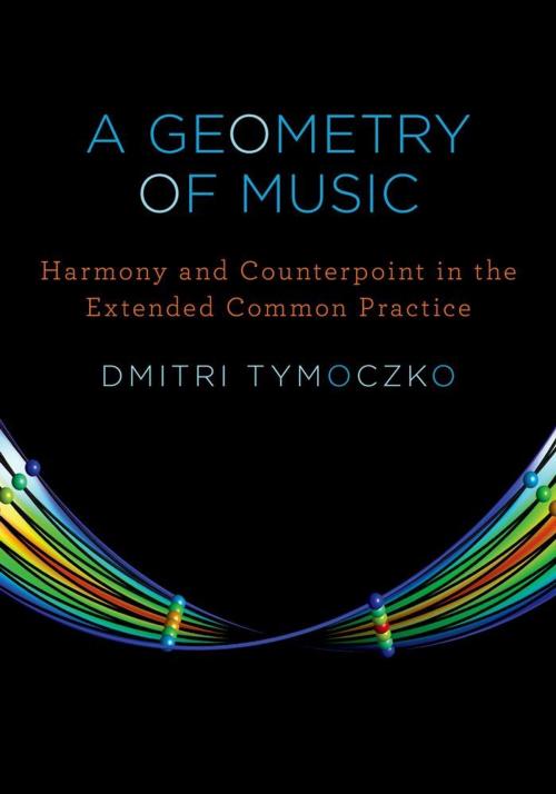 Cover of the book A Geometry of Music by Dmitri Tymoczko, Oxford University Press