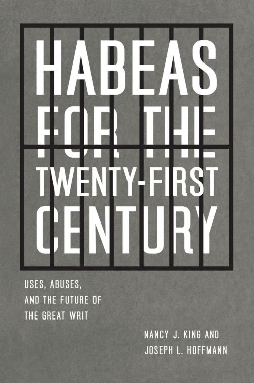 Cover of the book Habeas for the Twenty-First Century by Nancy J. King, Joseph L. Hoffmann, University of Chicago Press