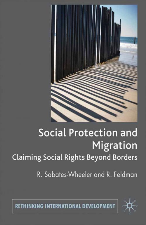 Cover of the book Migration and Social Protection by Rachel Sabates-Wheeler, Rayah Feldman, Palgrave Macmillan UK