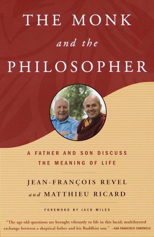 Cover of the book The Monk and the Philosopher by Jean Francois Revel, Matthieu Ricard, Knopf Doubleday Publishing Group