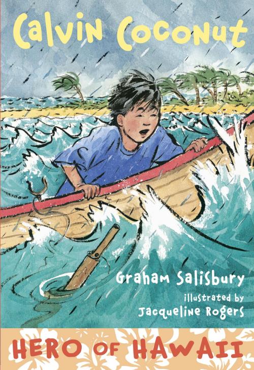 Cover of the book Calvin Coconut: Hero of Hawaii by Graham Salisbury, Random House Children's Books