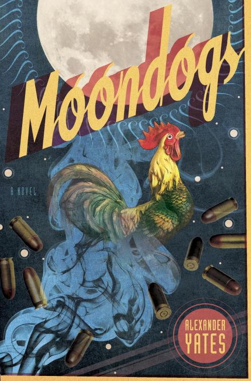 Cover of the book Moondogs by Alexander Yates, Knopf Doubleday Publishing Group