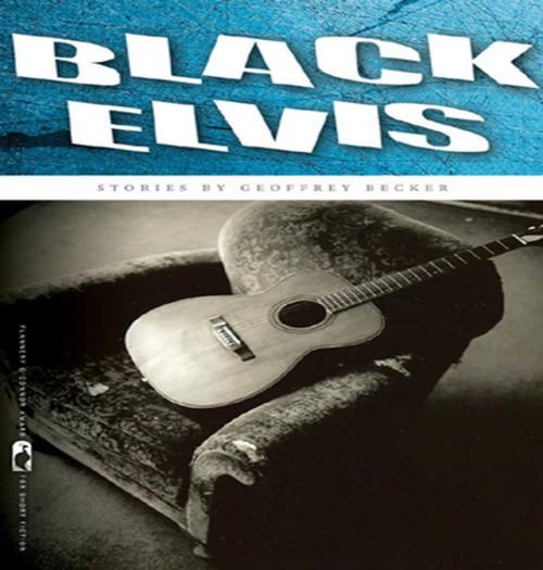 Cover of the book Black Elvis by Geoffrey Becker, Nancy Zafris, University of Georgia Press