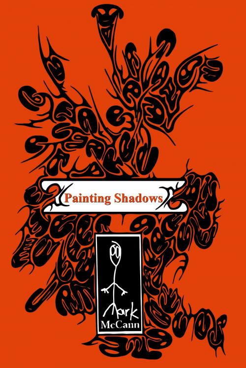 Cover of the book Painting Shadows by Mark E McCann, Mark E McCann