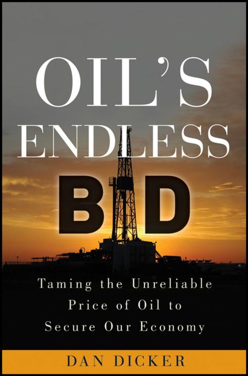 Cover of the book Oil's Endless Bid by Dan Dicker, Wiley