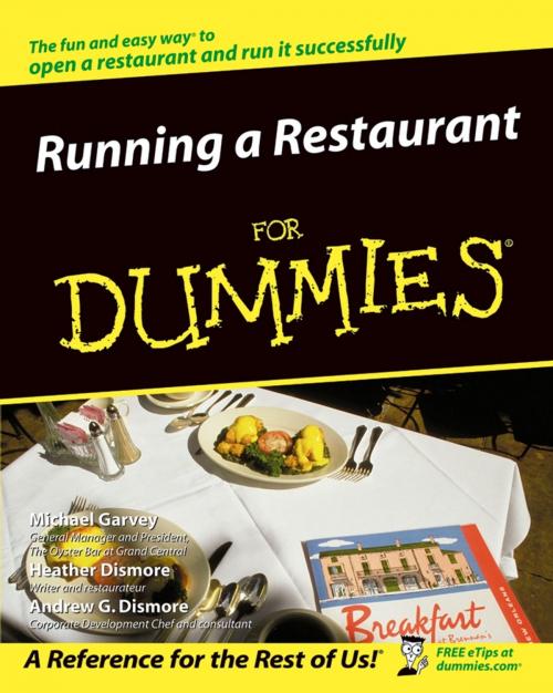 Cover of the book Running a Restaurant For Dummies by Michael Garvey, Heather Dismore, Andrew G. Dismore, Wiley