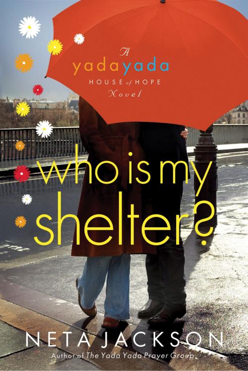 Cover of the book Who Is My Shelter? by Neta Jackson, Thomas Nelson