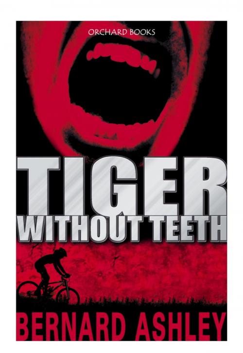 Cover of the book Tiger Without Teeth by Bernard Ashley, Hachette Children's