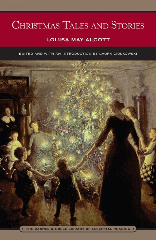 Cover of the book Christmas Tales and Stories (Barnes & Noble Library of Essential Reading) by Louisa May Alcott, Barnes & Noble