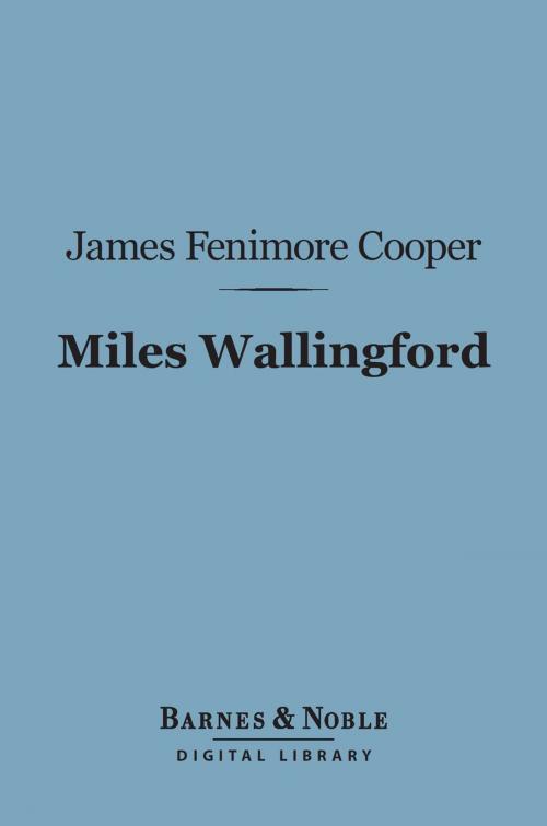 Cover of the book Miles Wallingford (Barnes & Noble Digital Library) by James Fenimore Cooper, Barnes & Noble