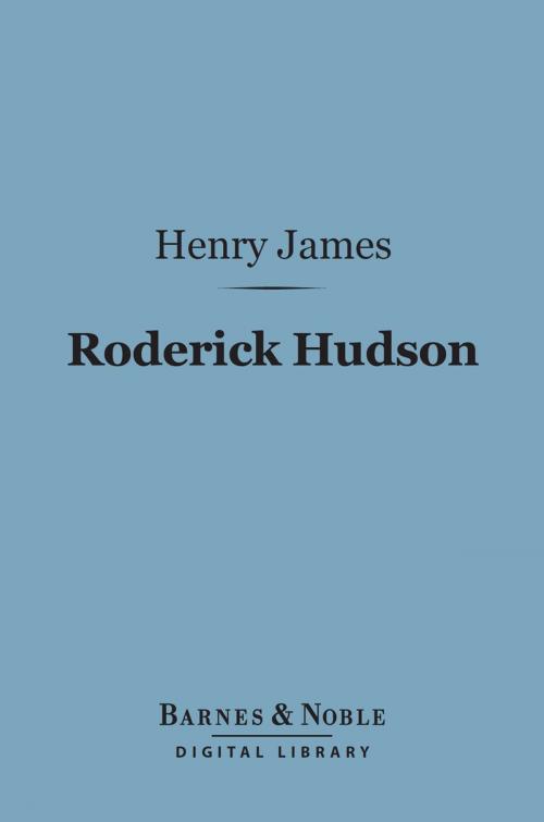 Cover of the book Roderick Hudson (Barnes & Noble Digital Library) by Henry James, Barnes & Noble