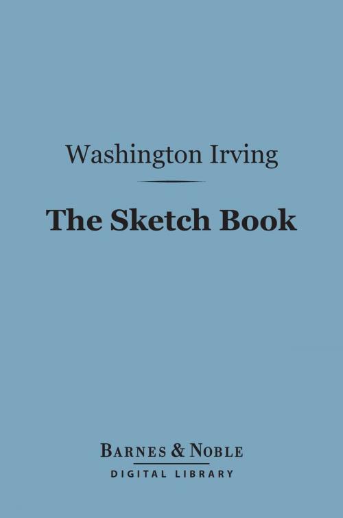 Cover of the book The Sketch Book (Barnes & Noble Digital Library) by Washington Irving, Barnes & Noble