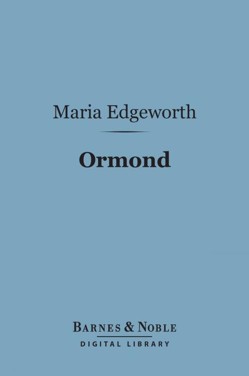 Cover of the book Ormond (Barnes & Noble Digital Library) by Maria Edgeworth, Barnes & Noble