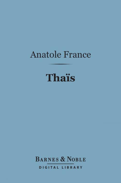 Cover of the book Thais (Barnes & Noble Digital Library) by Anatole France, Barnes & Noble