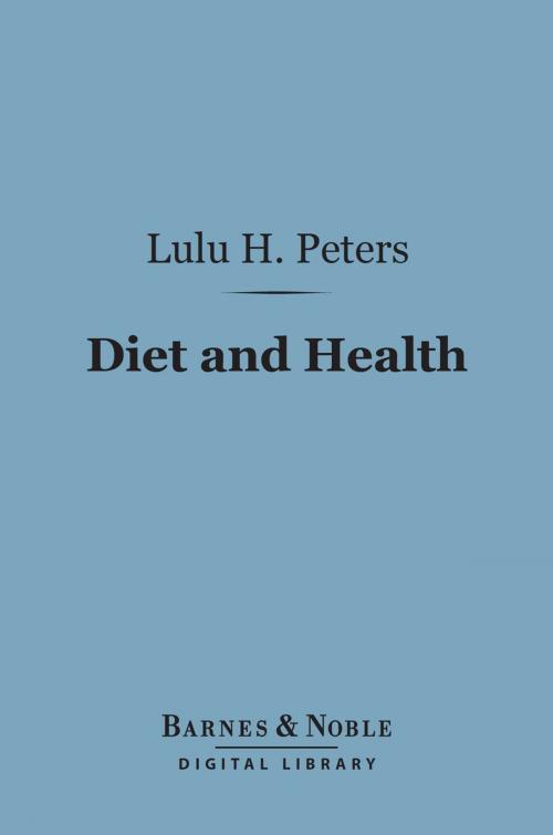 Cover of the book Diet and Health (Barnes & Noble Digital Library) by Lulu Hunt Peters, Barnes & Noble