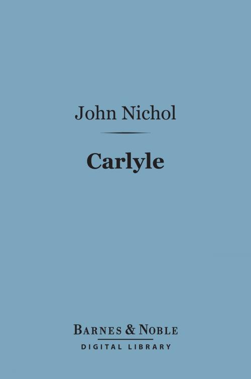 Cover of the book Carlyle (Barnes & Noble Digital Library) by John Nichol, Barnes & Noble