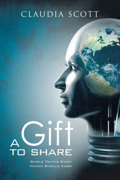 Cover of the book A Gift to Share by Claudia Scott, Trafford Publishing