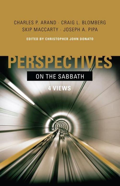 Cover of the book Perspectives on the Sabbath by Charles P. Arand, Craig L. Blomberg, Skip MacCarty, Joseph A Pipa, B&H Publishing Group