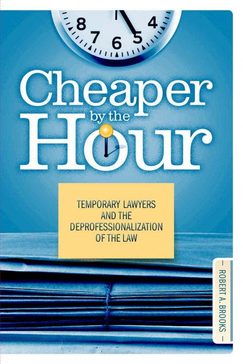 Cover of the book Cheaper by the Hour by Robert A. Brooks, Temple University Press