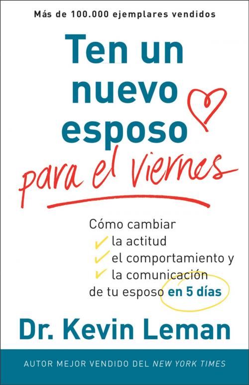 Cover of the book Ten un nuevo esposo para el viernes by Dr. Kevin Leman, Baker Publishing Group