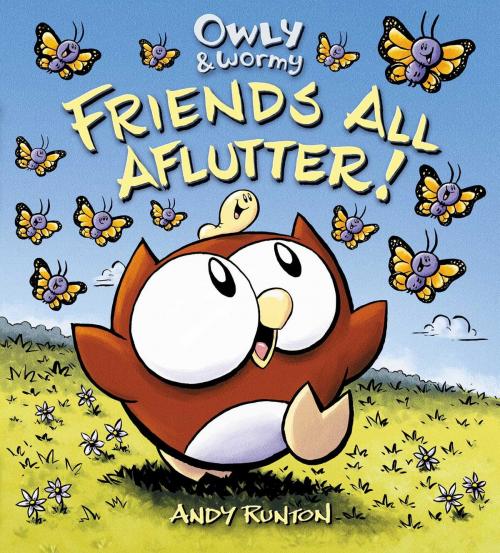 Cover of the book Owly & Wormy, Friends All Aflutter! by Andy Runton, Atheneum Books for Young Readers