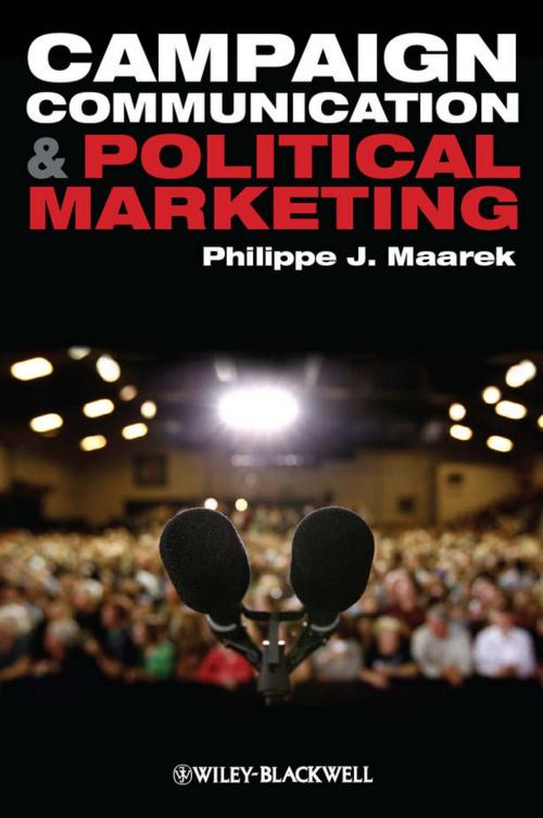 Cover of the book Campaign Communication and Political Marketing by Philippe J. Maarek, Wiley