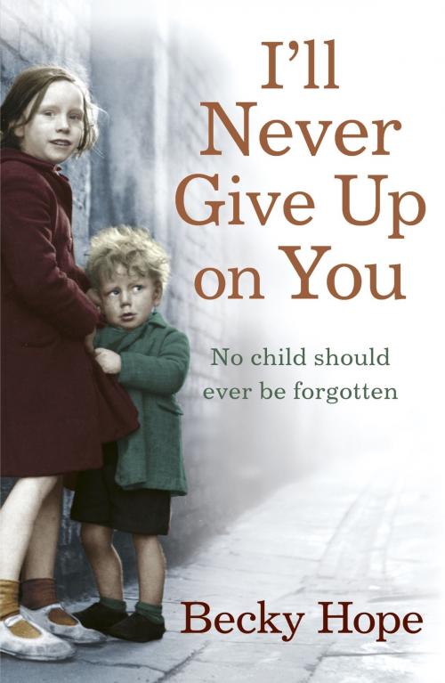 Cover of the book I'll Never Give Up on You by Becky Hope, Hodder & Stoughton