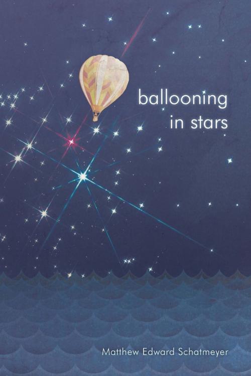 Cover of the book Ballooning in Stars by Matthew Edward Schatmeyer, iUniverse