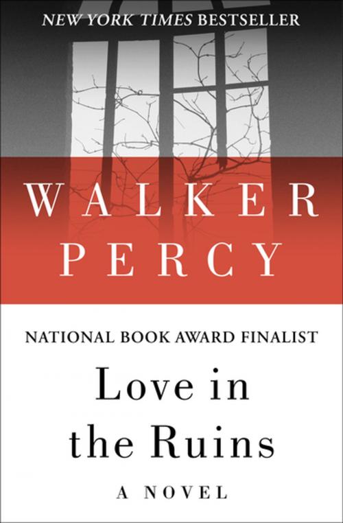 Cover of the book Love in the Ruins by Walker Percy, Open Road Media