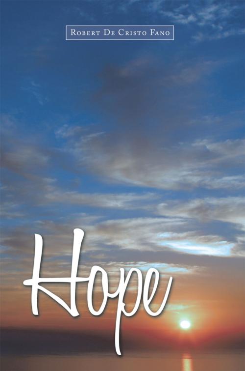 Cover of the book Hope by Robert De Cristo Fano, AuthorHouse