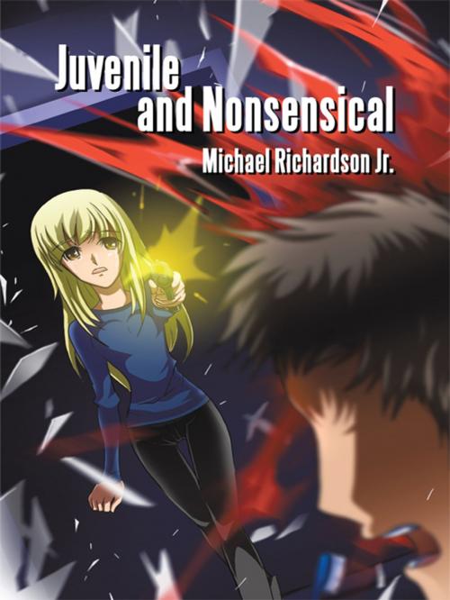 Cover of the book Juvenile and Nonsensical by Michael Richardson Jr., AuthorHouse