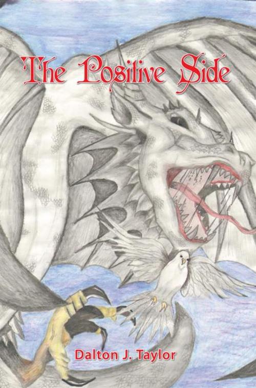 Cover of the book The Positive Side by Dalton J. Taylor, AuthorHouse