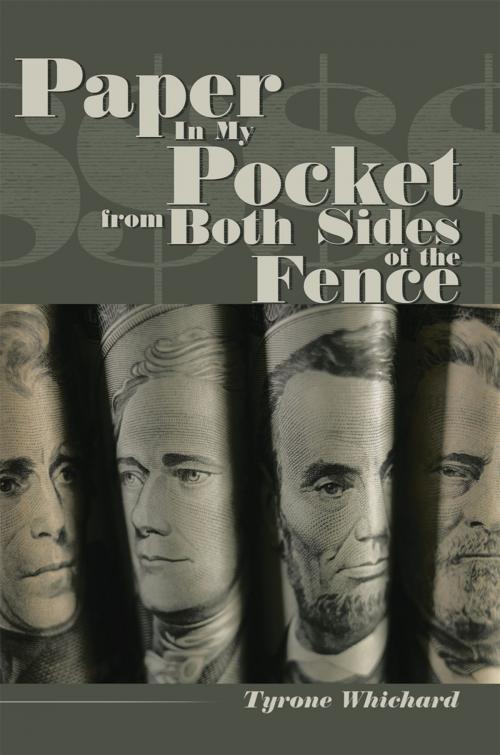 Cover of the book Paper in My Pocket from Both Sides of the Fence by Tyrone Whichard, AuthorHouse