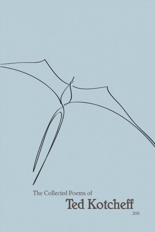 Cover of the book Collected Poems 2011 by Ted Kotcheff, Xlibris US