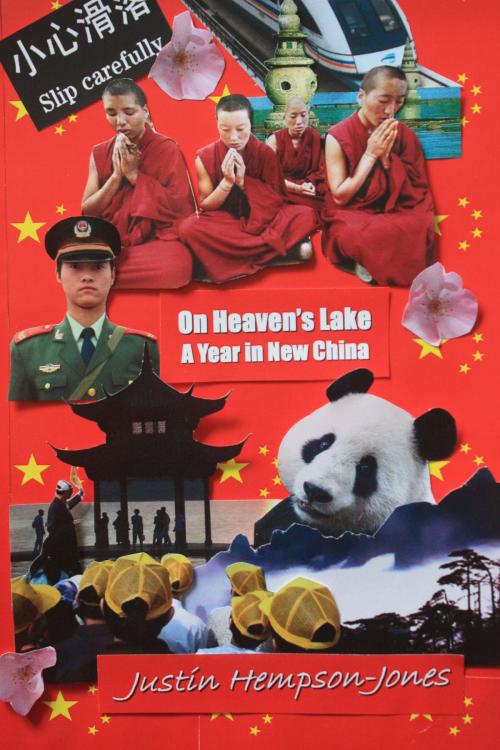 Cover of the book On Heaven's Lake: A Year in New China by Justin Hempson-Jones, Justin Hempson-Jones
