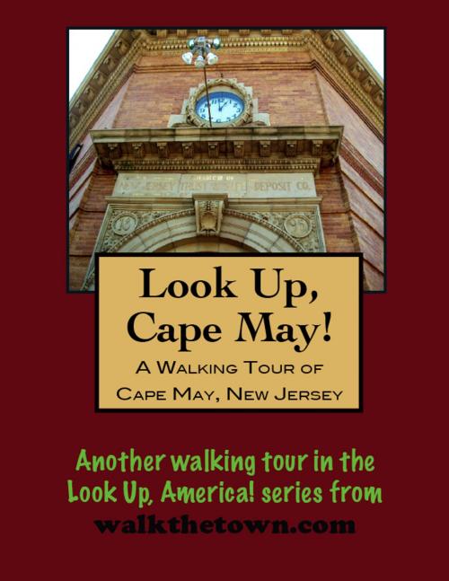 Cover of the book A Walking Tour of Cape May, New Jersey by Doug Gelbert, Doug Gelbert